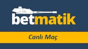 Betmatik Canlı Maç