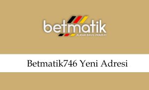 Betmatik746yeniadresi